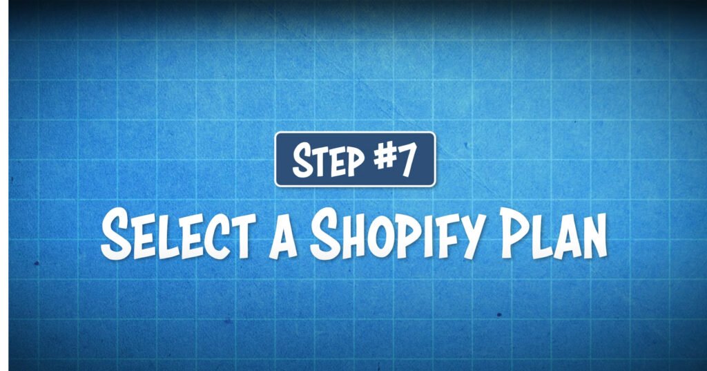 shopify tutorial for beginners step 7 select a plan